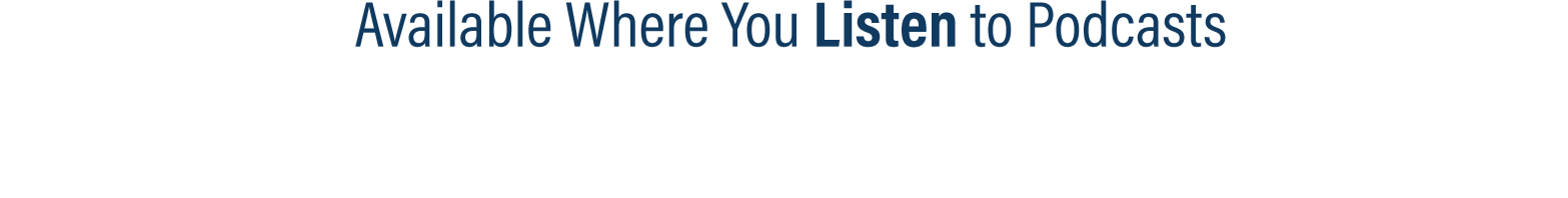 Podcast_Available_Desktop_110524.v2